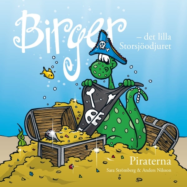 Birger - det lilla Storsjöodjuret : piraterna 9789163336379