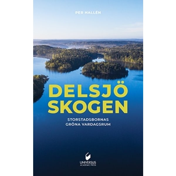 Delsjöskogen : storstadsbornas gröna vardagsrum 9789187439667