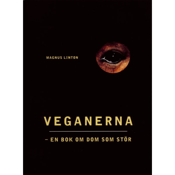 Veganerna -en bok om dom som stör 9789189044791