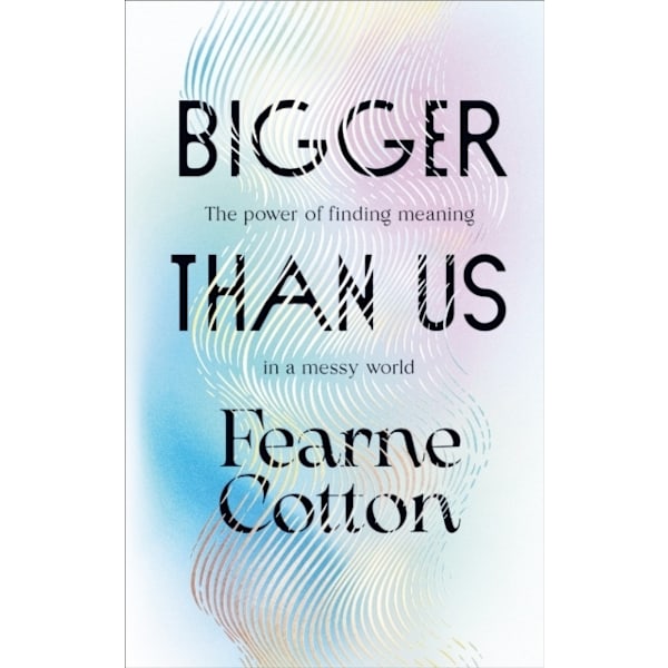 Bigger Than Us 9781529108668