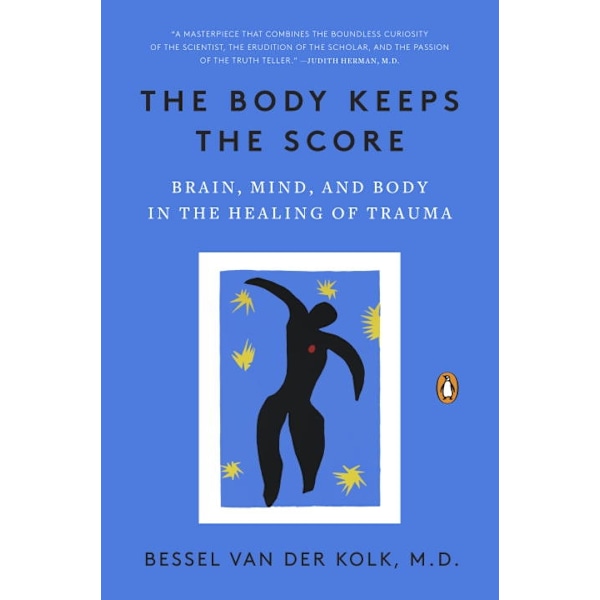 The Body Keeps the Score 9780143127741