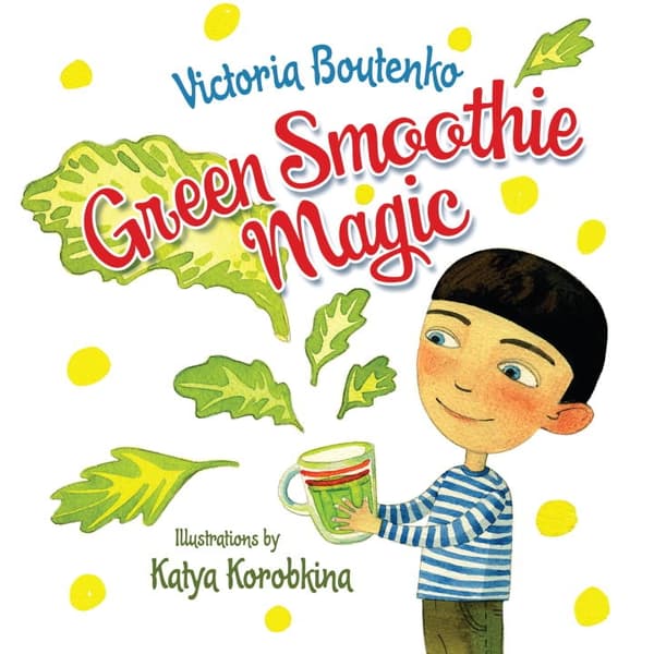 Green Smoothie Magic 9781583946015