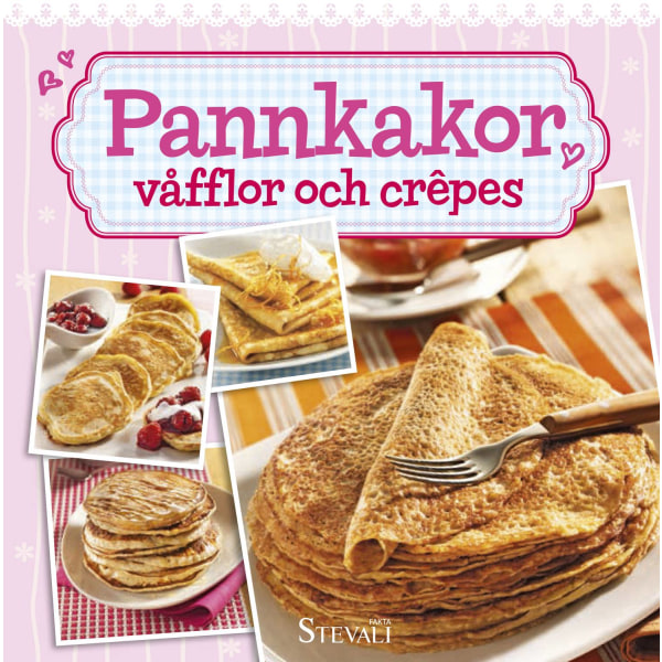 Pannkakor, Våfflor & Crepés 9789185701216