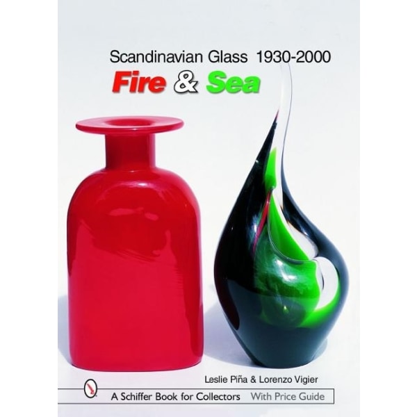 Scandinavian Glass 1930-2000: Fire & Sea 9780764324499