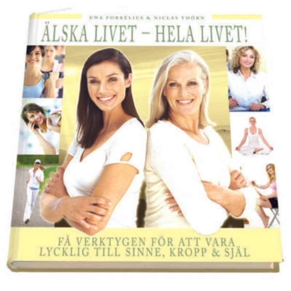 Älska livet - hela livet 9789153436157