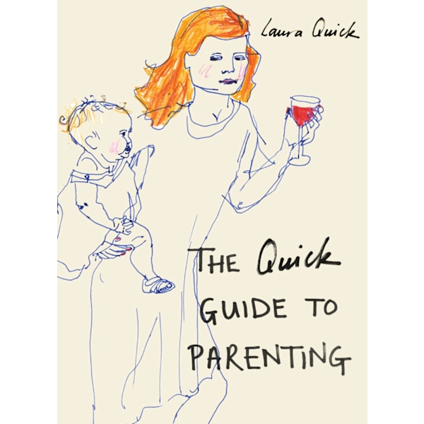 Quick guide to parenting 9781910232835