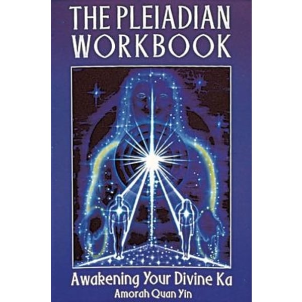 Pleiadian workbook - awakening your divine ka 9781879181311