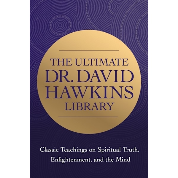 The Ultimate Dr. David Hawkins Library 9781788176835