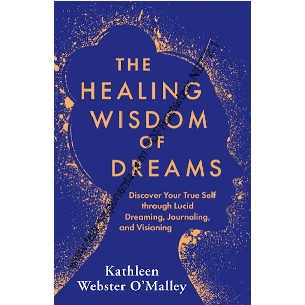 The Healing Wisdom of Dreams 9781788178273