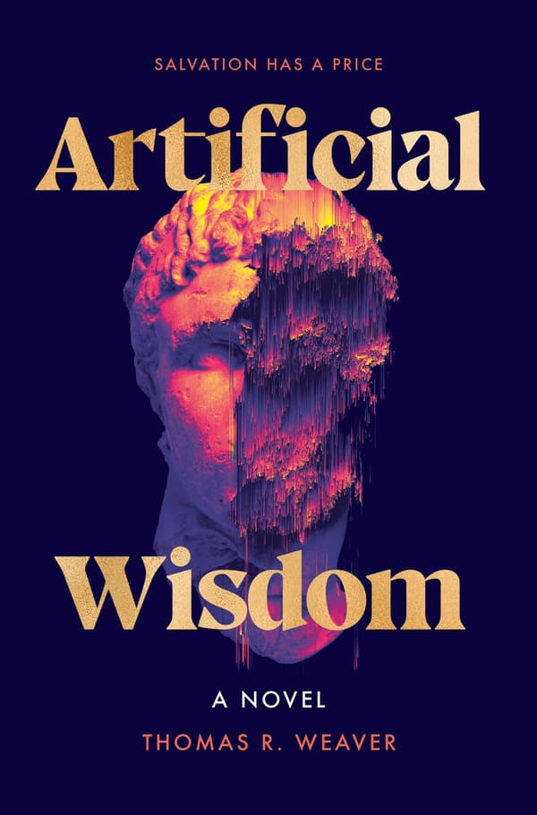 Artificial Wisdom: A Novel 9798217094318