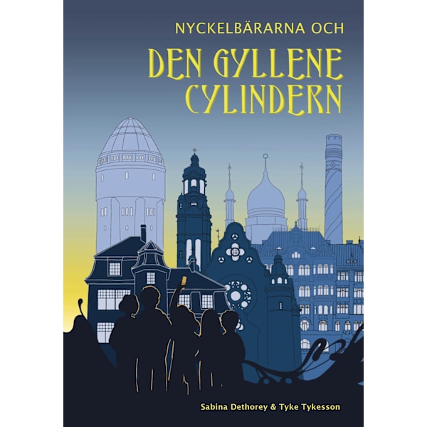 Nyckelbärarna och den gyllene cylindern 9789187875588