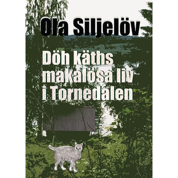 Döh käths makalösa liv i Tornedalen 9789189387591