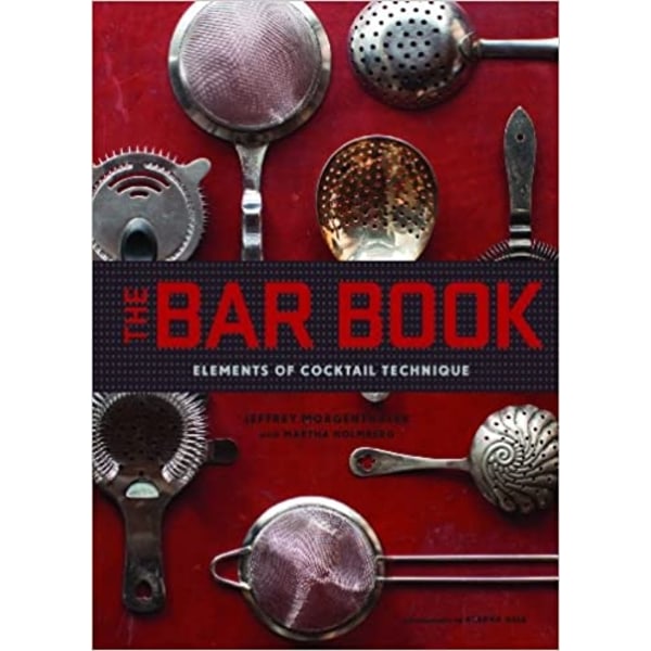 Bar book - elements of cocktail technique 9781452113845