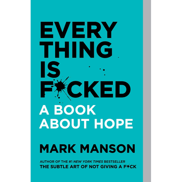 Everything Is F*cked 9780062956569