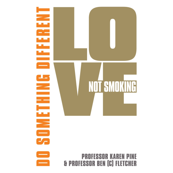 Love Not Smoking: Do Something Different 9781848503250