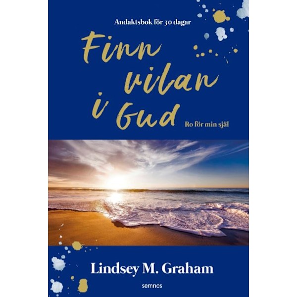 Finn vilan i Gud : ro för min själ 9789188771865