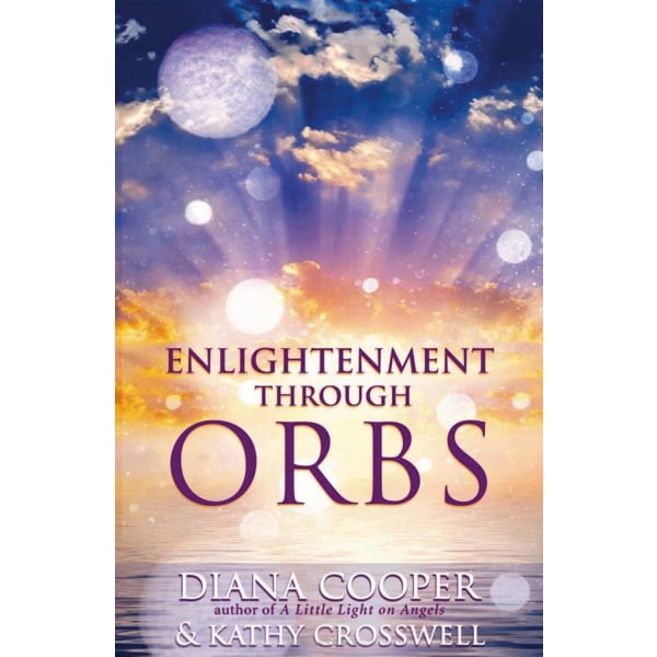 Enlightenment through orbs 9781844091539