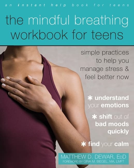 The Mindful Breathing Workbook For Teens 9781684037247