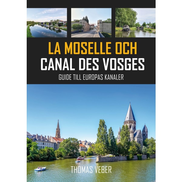 La Moselle och Canal des Vosges 9789198823110