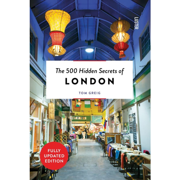 The 500 Hidden Secrets of London 9789460583193