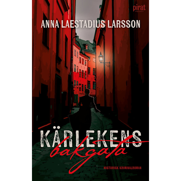Kärlekens bakgata 9789164209559