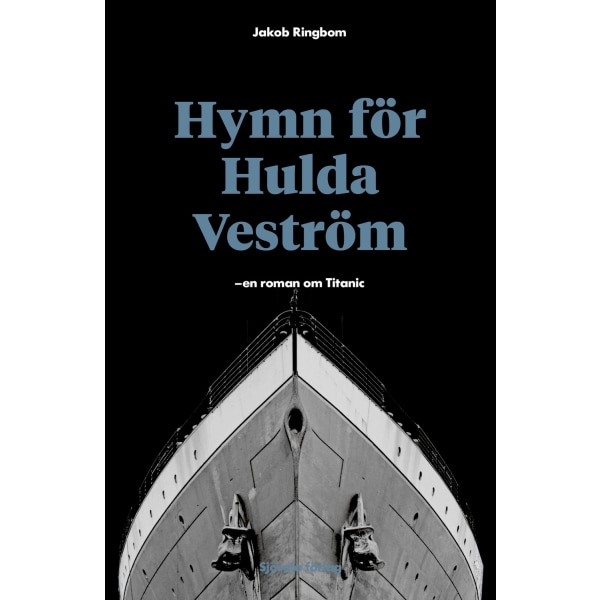 Hymn för Hulda Veström: en roman om Titanic 9789187193682