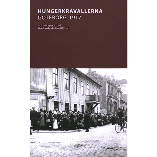 Hungerkravallerna Göteborg 1917 9789197986694