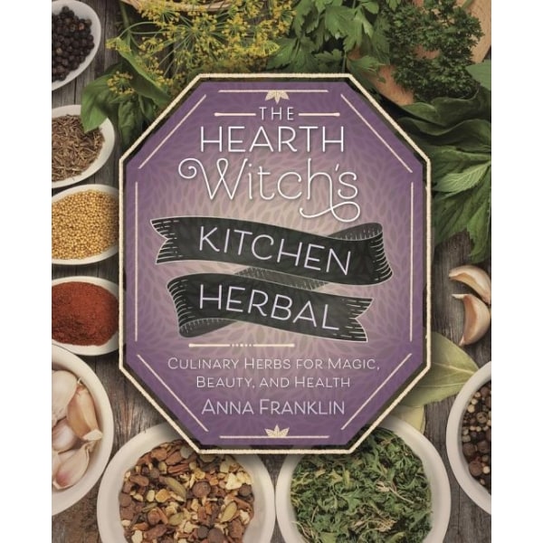 The Hearth Witch's Kitchen Herbal 9780738757896