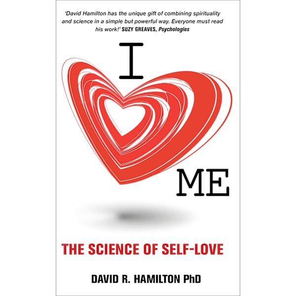 I heart me - the science of self-love 9781781801840