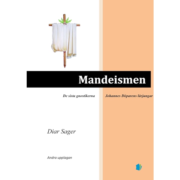 Mandeismen : de sista gnostikerna 9789198713510