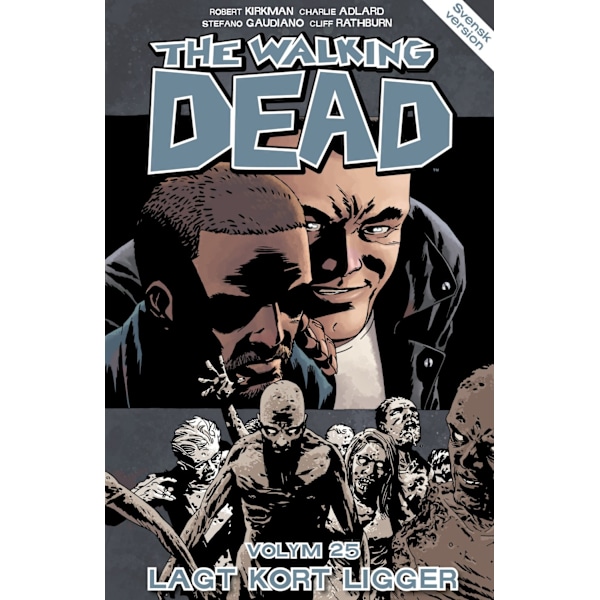 The Walking Dead volym 25. Lagt kort ligger 9789187877254