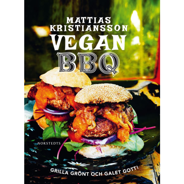 Vegan BBQ : grilla grönt och galet gott! 9789113093024