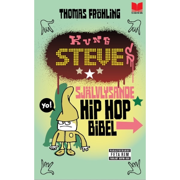 Kung Steves självlysande hip hop bibel 9789172217935