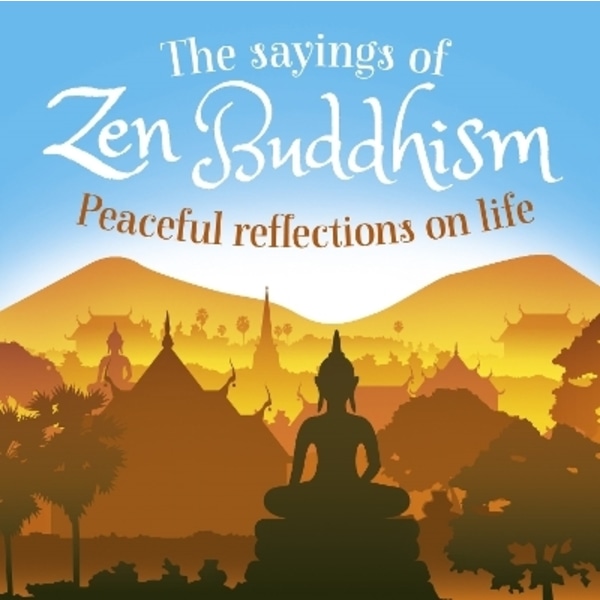 Sayings of Zen Buddhism 9781789500080