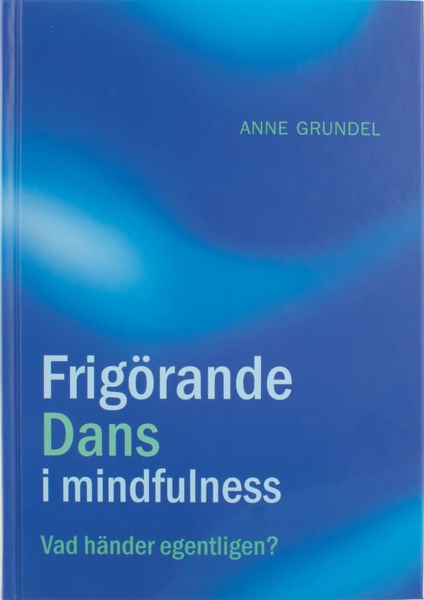 Frigörande dans i mindfulness 9789163905520