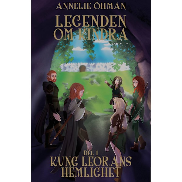 Legenden om Kindra: Kung Leorans hemlighet 9789189263727