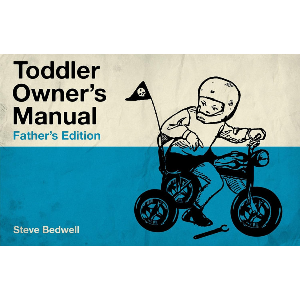 Toddler owners manual - fathers edition 9781925017199
