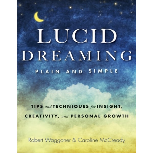 Lucid Dreaming Plain And Simple New Edition 9781590035085