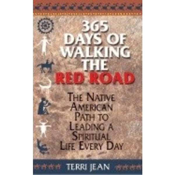 365 Days Of Walking The Red Road 9781580628495