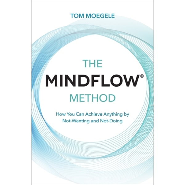 The MINDFLOW© Method 9781788174541