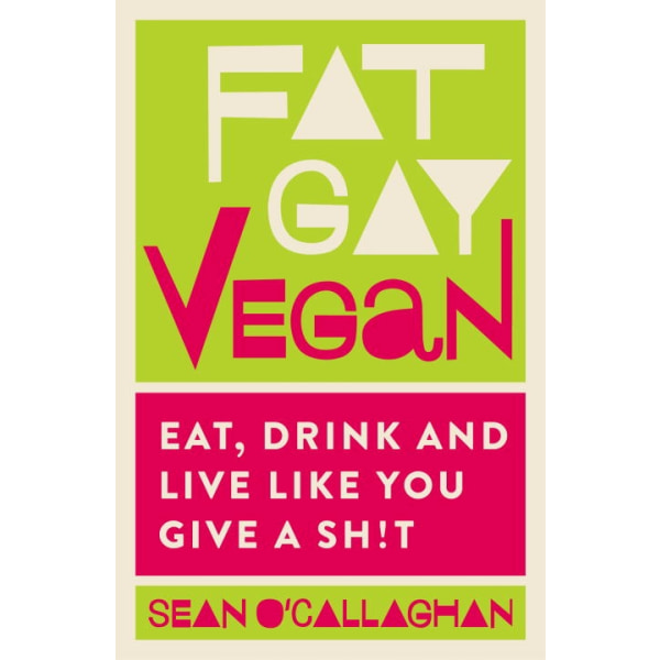 Fat Gay Vegan 9781848993518