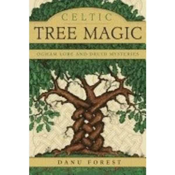 Celtic tree magic - ogham lore and druid mysteries 9780738741017