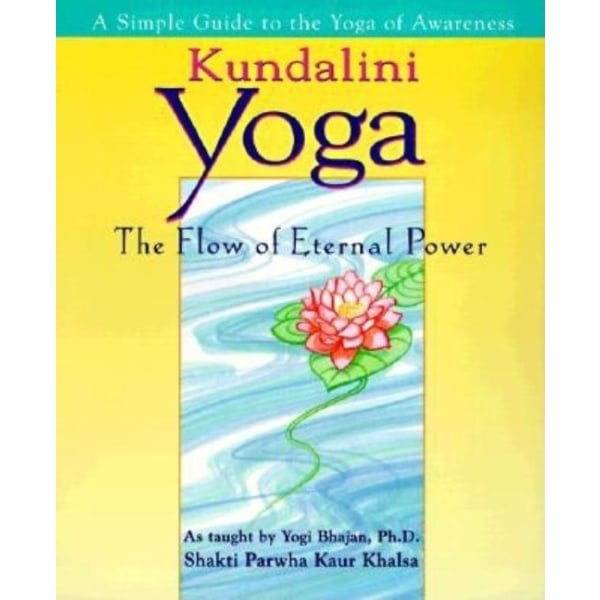 Kundalini yoga - the flow of eternal power 9780399524202