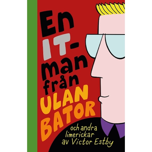 En IT-man från Ulan Bator och andra limerickar 9789198639469