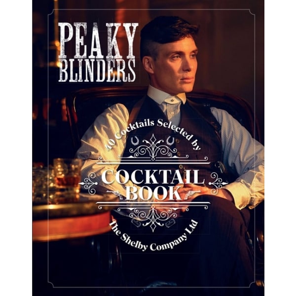 The Official Peaky Blinders Cocktail Book 9780711258716