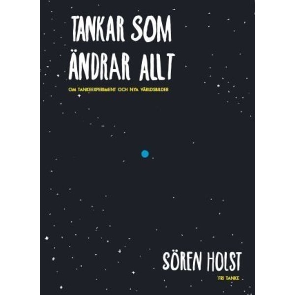 Tankar som ändrar allt 9789186061517
