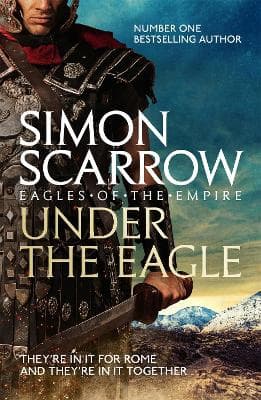 Under the eagle (eagles of the empire 1) 9780755349708