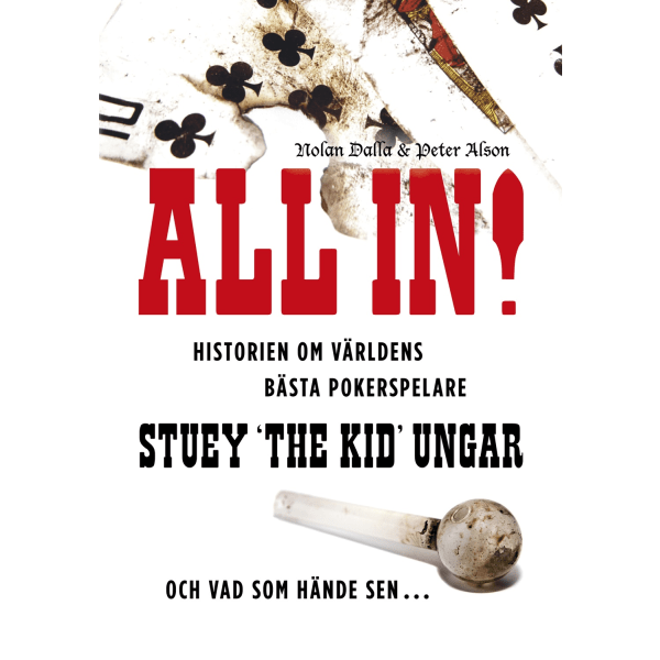 All in! : historien om världens bästa pokerspelare 9789186629984