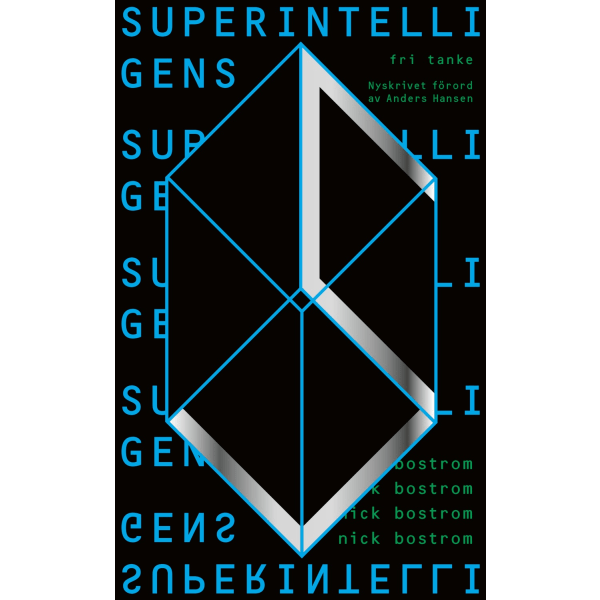 Superintelligens : vägar, faror, strategier 9789188589897