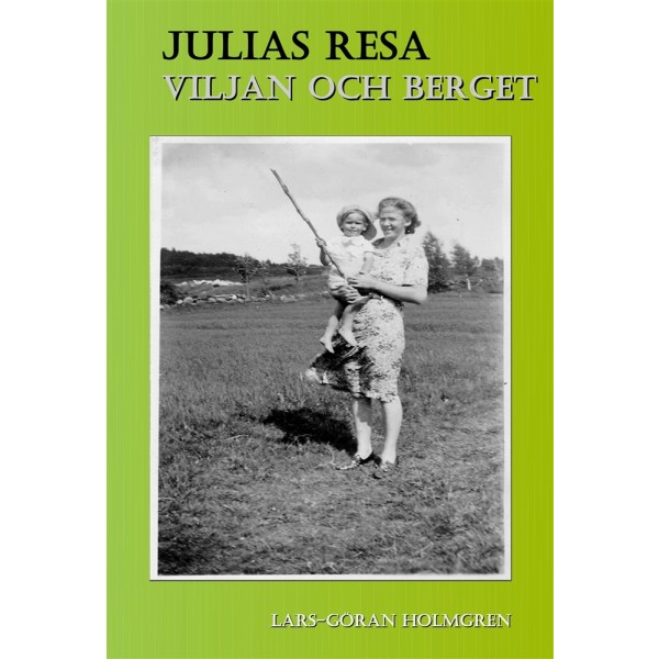 Julias Resa- Viljan och berget 9789187285400